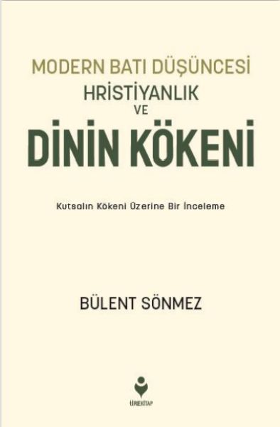 Modern Batı Düşüncesi, Hristiyanlık Ve Dinin Kökeni Modern Batı Düşüncesi, Hristiyanlık Ve Dinin Kökeni