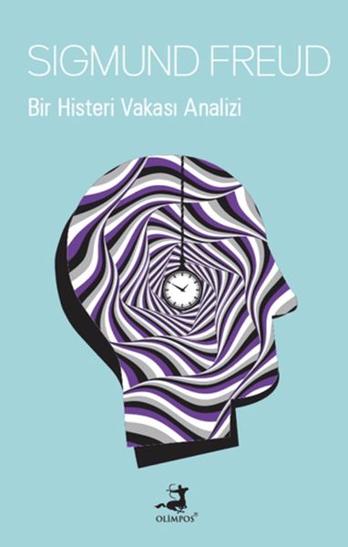 Bir Histeri Vakası Analizi Bir Histeri Vakası Analizi