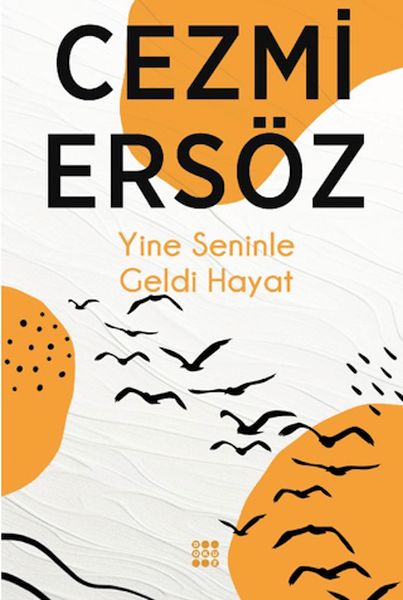 Yine Seninle Geldi Hayat Yine Seninle Geldi Hayat