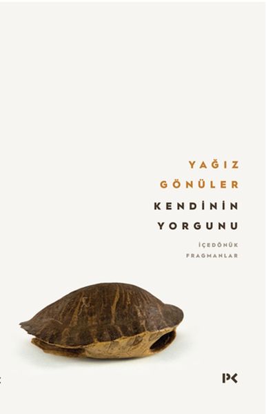 Kendinin Yorgunu İçedönük Fragmanlar Kendinin Yorgunu İçedönük Fragmanlar