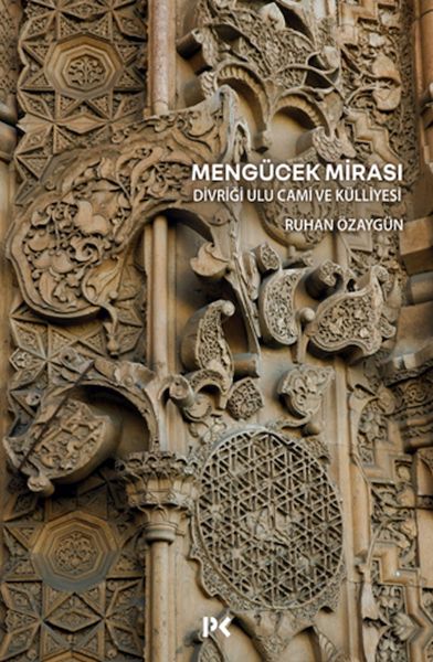 Mengücek Mirası Divriği Ulu Cami ve Külliyesi