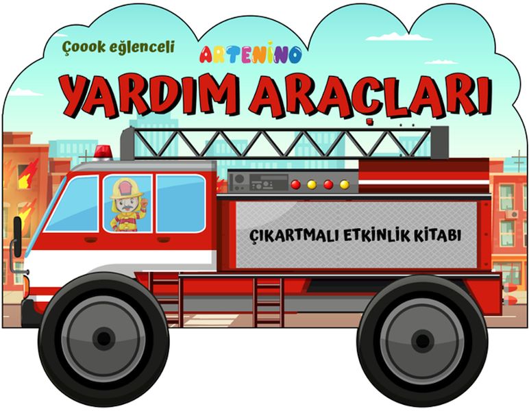 Taşıtlar Serisi - Yardım Araçları Çıkartmalı Etkinlik Kitabı Taşıtlar Serisi - Yardım Araçları Çıkartmalı Etkinlik Kitabı