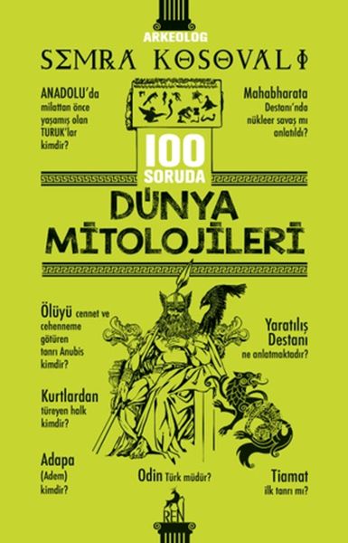 100 Soruda Dünya Mitolojileri 100 Soruda Dünya Mitolojileri