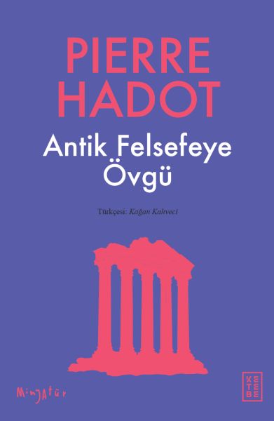 Antik Felsefeye Övgü Antik Felsefeye Övgü