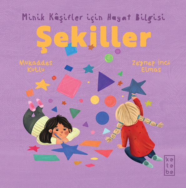 Minik Kâşifler için Hayat Bilgisi - Şekiller Minik Kâşifler için Hayat Bilgisi - Şekiller