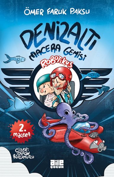 Robotikuş-2 / Denizaltı Macera Gemisi Robotikuş-2 / Denizaltı Macera Gemisi