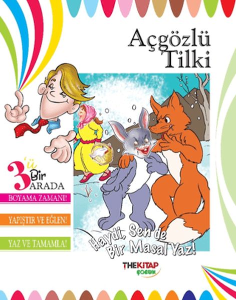 Açgözlü Tilki (Üçü Bir Arada Etkinlik Kitabı) Açgözlü Tilki (Üçü Bir Arada Etkinlik Kitabı)