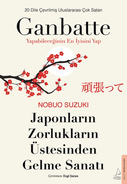 Japonların Zorlukların Üstesinden Gelme Sanatı-Ganbatte Japonların Zorlukların Üstesinden Gelme Sanatı-Ganbatte
