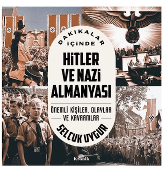 Dakikalar İçinde Hitler Ve Nazi Almanyası Dakikalar İçinde Hitler Ve Nazi Almanyası