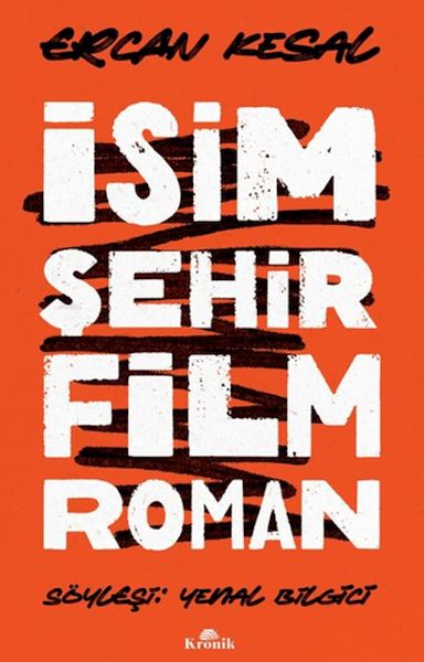 İsim Şehir Film Roman İsim Şehir Film Roman