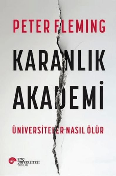 Karanlık Akademi Üniversiteler Nasıl Ölür Karanlık Akademi Üniversiteler Nasıl Ölür