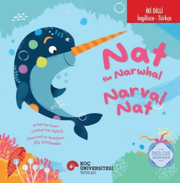 The Narwhal - Narval Nat İngilizce Öğreniyorum The Narwhal - Narval Nat İngilizce Öğreniyorum