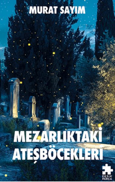 Mezarlıktaki Ateşböcekleri Mezarlıktaki Ateşböcekleri