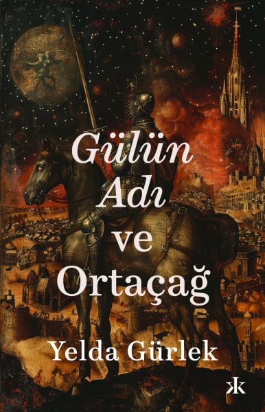 Gülün Adı ve Ortaçağ Gülün Adı ve Ortaçağ