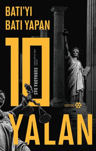 Batı’yı Batı Yapan 10 Yalan Batı’yı Batı Yapan 10 Yalan