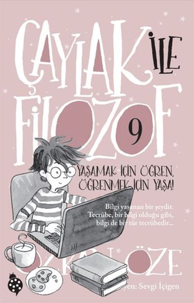 Çaylak ile Filozof 9 - Yaşamak İçin Öğren, Öğrenmek İçin Yaşa! Çaylak ile Filozof 9 - Yaşamak İçin Öğren, Öğrenmek İçin Yaşa!