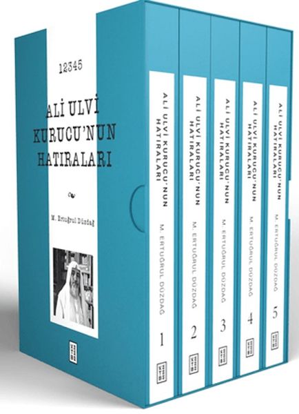 Ali Ulvi Kurucu’nun Hatıraları Ali Ulvi Kurucu’nun Hatıraları