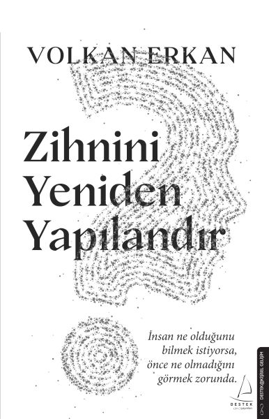 Zihnini Yeniden Yapılandır Zihnini Yeniden Yapılandır