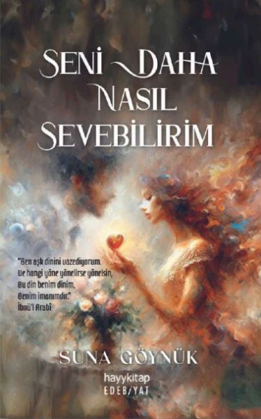 Seni Daha Nasıl Sevebilirim Seni Daha Nasıl Sevebilirim