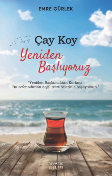 Çay Koy Yeniden Başlıyoruz Çay Koy Yeniden Başlıyoruz