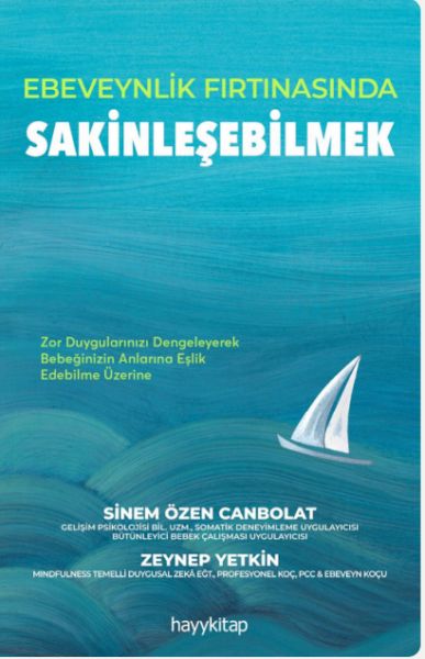 Ebeveynlik Fırtınasında Sakinleşebilmek Ebeveynlik Fırtınasında Sakinleşebilmek