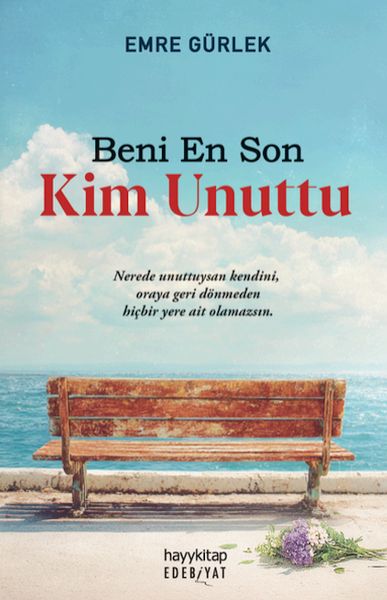 Beni En Son Kim Unuttu Beni En Son Kim Unuttu