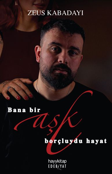Bana Bir Aşk Borçluydu Hayat