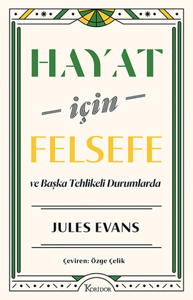 Hayat İçin Felsefe ve Başka Tehlikeli Durumlarda Hayat İçin Felsefe ve Başka Tehlikeli Durumlarda