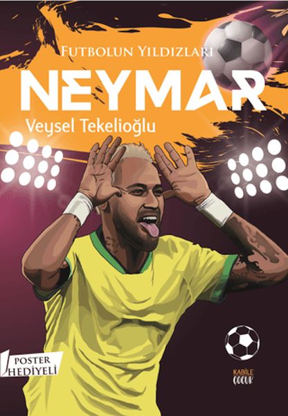 Futbolun Yıldızları Neymar (Poster Hediyeli) Futbolun Yıldızları Neymar (Poster Hediyeli)