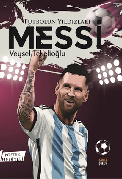 Futbolun Yıldızları Messi (Poster Hediyeli) Futbolun Yıldızları Messi (Poster Hediyeli)