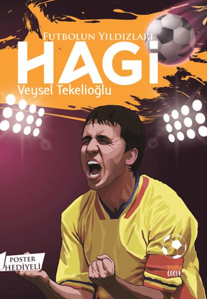 Futbolun Yıldızları Hagi (Poster Hediyeli) Futbolun Yıldızları Hagi (Poster Hediyeli)