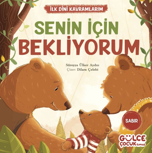 Senin İçin Bekliyorum - İlk Dini Kavramlarım (Sabır) Senin İçin Bekliyorum - İlk Dini Kavramlarım (Sabır)