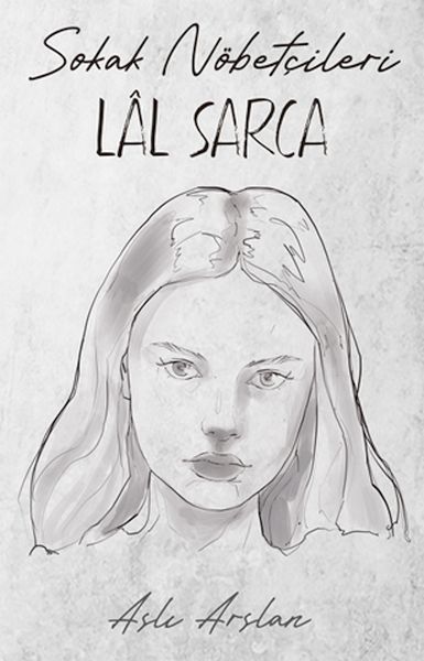 Sokak Nöbetçileri Lal Sarca Sokak Nöbetçileri Lal Sarca