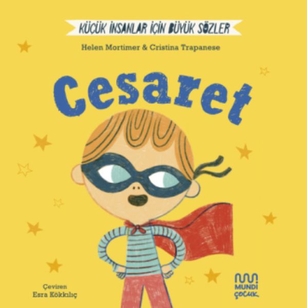 Küçük İnsanlar İçin Büyük Sözler Cesaret Küçük İnsanlar İçin Büyük Sözler Cesaret