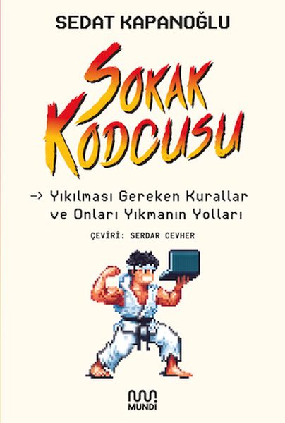 Sokak kodcusu Kırılması Gereken Kurallar ve Onları Kırmanın Yolları Sokak kodcusu Kırılması Gereken Kurallar ve Onları Kırmanın Yolları