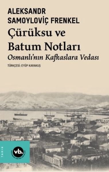 Çürüksu Ve Batum Notları