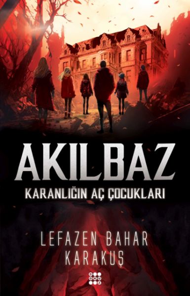 Akılbaz-Karanlığın Aç Çocukları Akılbaz-Karanlığın Aç Çocukları