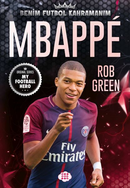 Mbappe– Benim Futbol Kahramanım Mbappe– Benim Futbol Kahramanım
