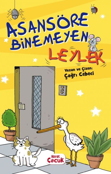 Asansöre Binemeyen Leylek Asansöre Binemeyen Leylek
