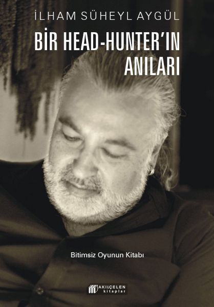 Bir Head-Hunter'ın Anıları Bir Head-Hunter'ın Anıları
