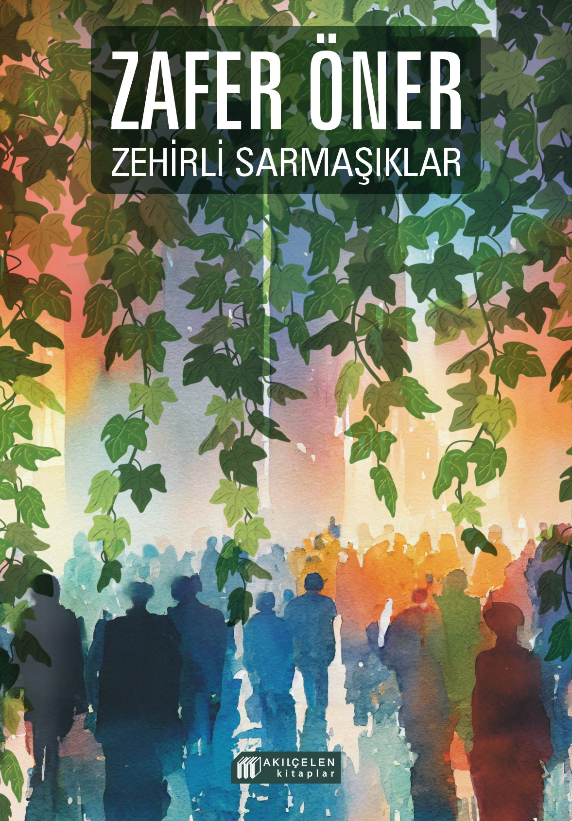 Zehirli Sarmaşıklar Zehirli Sarmaşıklar
