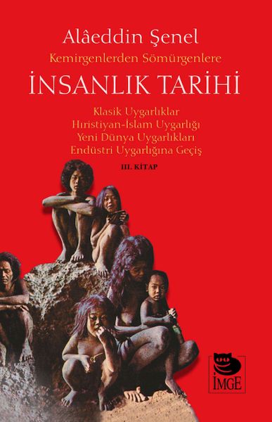 Kemirgenlerden Sömürgenlere İnsanlık Tarihi III. Kitap Kemirgenlerden Sömürgenlere İnsanlık Tarihi III. Kitap