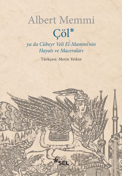 Çöl ya da Cübeyr Veli El-Mammi'nin Hayatı ve Maceraları Çöl ya da Cübeyr Veli El-Mammi'nin Hayatı ve Maceraları