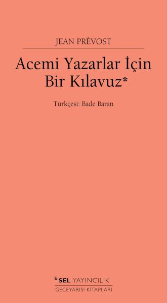 Acemi Yazarlar İçin Bir Kılavuz Acemi Yazarlar İçin Bir Kılavuz