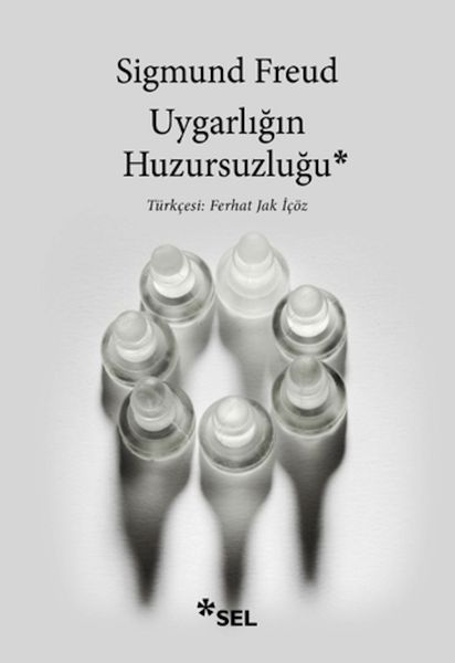 Uygarlığın Huzursuzluğu Uygarlığın Huzursuzluğu