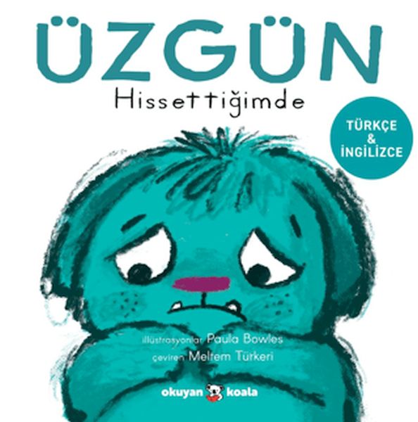 Üzgün Hissettiğimde Üzgün Hissettiğimde