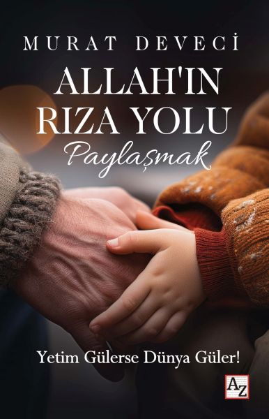 Allah’ın Rıza Yolu Paylaşmak Allah’ın Rıza Yolu Paylaşmak