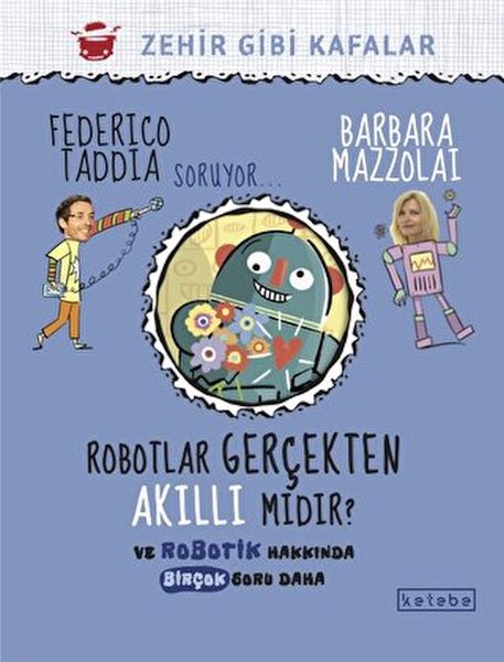 Robotlar Gerçekten Akıllı Mıdır? Robotlar Gerçekten Akıllı Mıdır?