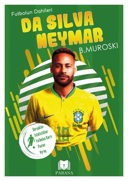 Da Silva Neymar - Futbolun Dahileri Da Silva Neymar - Futbolun Dahileri
