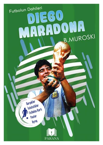 Diego Maradona - Futbolun Dahileri Diego Maradona - Futbolun Dahileri
